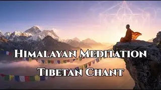 Om | Himalayan Meditation Tibetan Chant | Sanctuary Chants