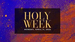 Holy Week Noon Service - Monday, April 11, 2022 - Gray Memorial UMC - Caribou, Maine