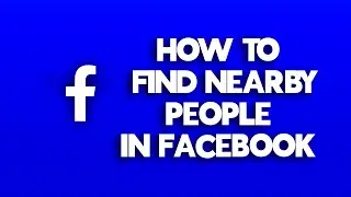 Meet Nearby People Via Facebook