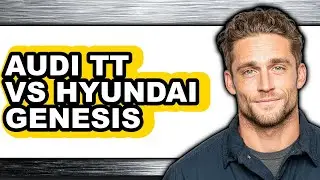Audi Tt Vs Hyundai Genesis - Full Comparison