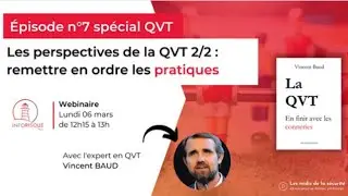 &Eacute;pisode 7 (QVT) - Les perspectives de la QVT 2/2 : remettre en ordre les pratiques