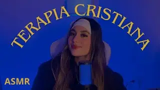 ASMR Cristiano ~ Terapia Cristiana | Controla la ansiedad
