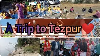 Trip to Tezpur . SBora Athkhelia