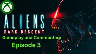 Digging Deep || Aliens Dark Descent Walkthrough Part 3 (Commentary) Console Gameplay