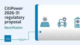 CitiPower 2026-31 regulatory proposal: electrification