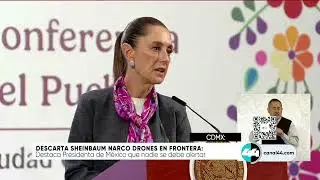 Descarta Sheinbaum narco drones en frontera