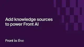 Add knowledge sources to power Front AI