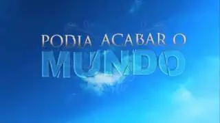 Podia acabar o mundo