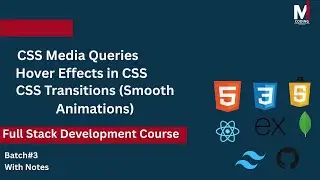 Media Query | Hover & Transition | Online Web Development Course || Batch 3 |