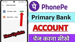 PhonePe me Primary Account Kaise Change Kare || How to Change Primary Account in Phone Pe [UPDATE]
