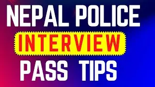 Nepal police interview 2082 /  nepal police  interview questions / nepal police interview clip