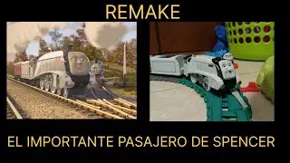 REMAKE/EL IMPORTANTE PASAJERO DE SPENCER thomas and friends 