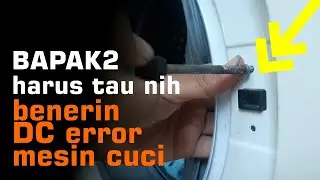 Memperbaiki masalah DC error mesin cuci samsung | how to fix washing machine dc error