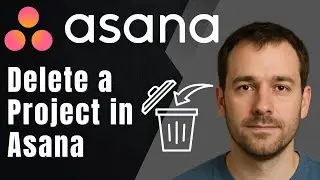 Asana: How to Delete a Project (2025 Workspace Cleanup & Organization Tutorial)