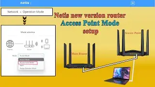 Setting Up Your Netis Router in Access Point Mode | Easy Operation Mode Guide |