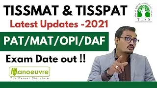 TISSPAT & TISSMAT 2021 -  Latest Update : Exam Date Announced | Interview (OPI) | Preparation