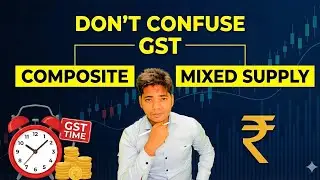 Composite Supply vs. Mixed Supply under GST | Section 8 Explained | Bundled supply | #GST #taxation 