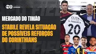 TEM REFORÇO CHEGANDO NO CORINTHIANS? STABILE FALA SOBRE KAIO CÉSAR E NOVAS NEGOCIAÇÕES