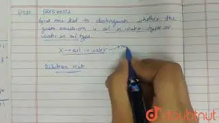 Give one test to distinguish whether the given emulsion is oil in water type or water in oil typ...