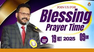 🔴 LIVE | Worship |  Blessing Prayer Time | 19 th october  2025  | Densing Daniel