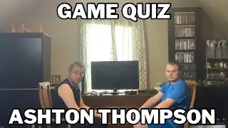 Game Quiz | Ashton Thompson