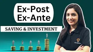 Ex Post and Ex Ante Saving and Investment | Macroeconomics | Ecoholics