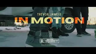 Trevor Jamess - In Motion (Official Video)