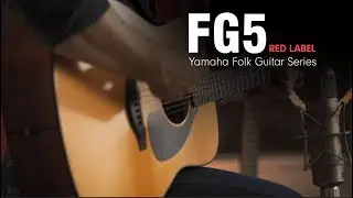 Yamaha FG Red Label Demo | FG5