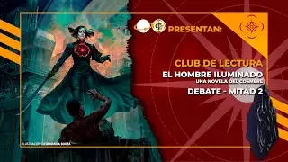 El Hombre Iluminado - Debate, mitad 2