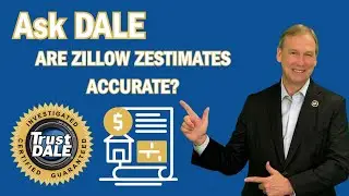 Ask Dale: Are Zillow Estimates Accurate?