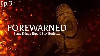 Forewarned Ep.3 - Rituals are Easy