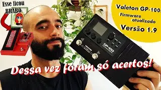 Valeton GP 100 - ATUALIZAÇÃO, Firmware 1.9: JCM900, Klon, Grind, Whammy, Dual Delay e Shimmer!