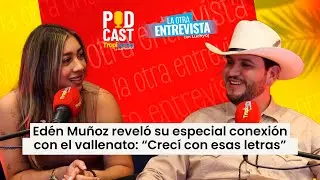 Edén Muñoz y su especial conexión con el vallenato: “Crecí con esas letras”
