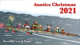 Anntics Christmas 2021 - Rowing Cats and Dogs
