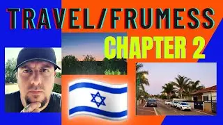 Arrival in Israel + Chilling in the Moshav: Travel/Frumess Chapter 2