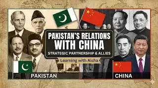 Pakistan&ndash;China Relations (1947&ndash;1999) | A Complete Historical Overview