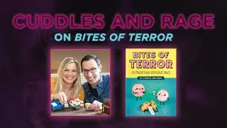 Campfire Conversations: Cuddles and Rage on BITES OF TERROR