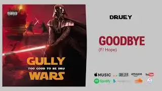 Druey ft GumTrixx- Goodbye
