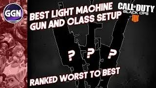 Best Light Machine Gun & Class Setup | Ranked Worst to Best | Call of Duty Black Ops 4