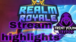 Tryfox95 | Realm Royale Stream Highlights