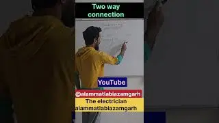 Two way connection || Housewiring में टू वे  कनेक्शन करना सीखें #housewiring #electrician #electric