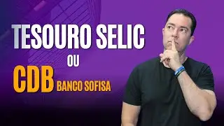Tesouro Selic ou CDB: Qual é a MELHOR opção para você?