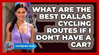 What Are The Best Dallas Cycling Routes If I Don't Have A Car? - Everything About Dallas
