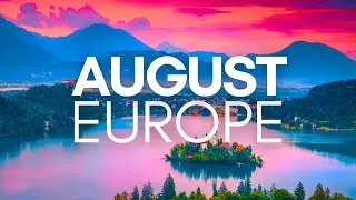 Best Places To Visit In August In Europe - Travel Video