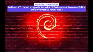 Geekbench 6.5 Perf Test of Debian 13 Trixie with Liquorix Kernel 6.16 Perf Governor and Perf Power