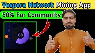 Vespera Network Mining App Full Guide | New Crypto Mining App today