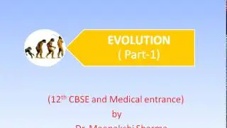 Evolution Part -1 (Summarized and important for 12th CBSE and Medical Entrance)