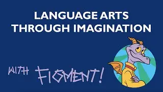 Disney's Language Arts Through Imagination (with Figment!)