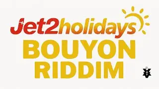 Jet2 Holiday Bouyon Riddim - Prod. by XavvoKnockin
