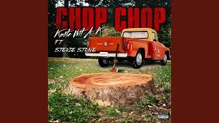 Chop Chop (feat. Stevie Stone)